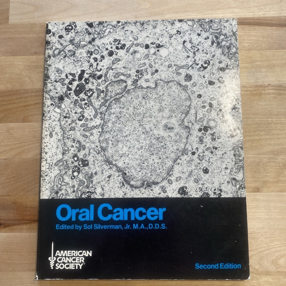Oral Cancer by Sol Silverman Jr 1985 American Cancer Society Second Edition